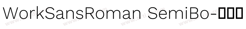 WorkSansRoman SemiBo字体转换
